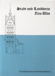 Stadt und Landkreis Neu-Ulm - Bayerische Kunstdenkmale