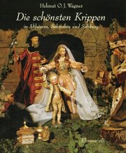 Die schönsten Krippen in Altbayern, Schwaben, Salzburg