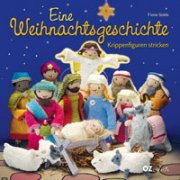 Eine Weihnachtsgeschichte - Krippenfiguren stricken