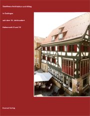 Stadthaus-Architektur und Alltag in Esslingen seit dem 14. Jahrhundert: Hafenmarkt 8 und 10