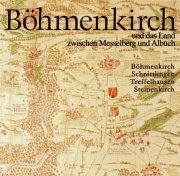 Böhmenkirch. Dorf und Land zwischen Messelberg und Albuch. Böhmenkirch, Schnittlingen, Treffelhausen, Steinenkirch