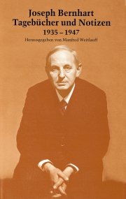 Joseph Bernhart. Tagebücher und Notizen 1935-1947