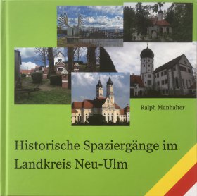 Historische Spaziergänge im Landkreis Neu-Ulm