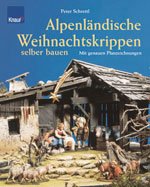 Alpenländische Weihnachtskrippen selber bauen