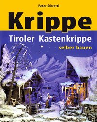 Tiroler Kastenkrippe selber bauen