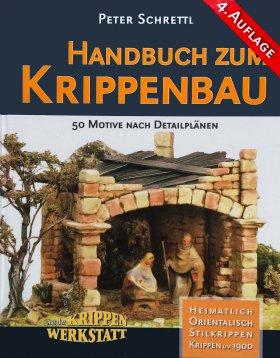 Handbuch zum Krippenbau - 50 Detailmotive