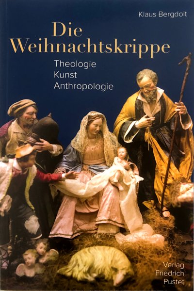 Die Weihnachtskrippe - Kunst und Theologie